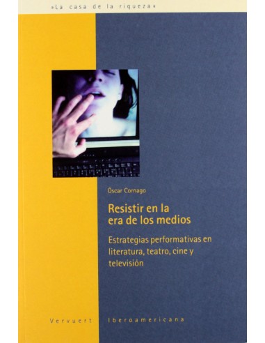 Resistir en la era de los medios