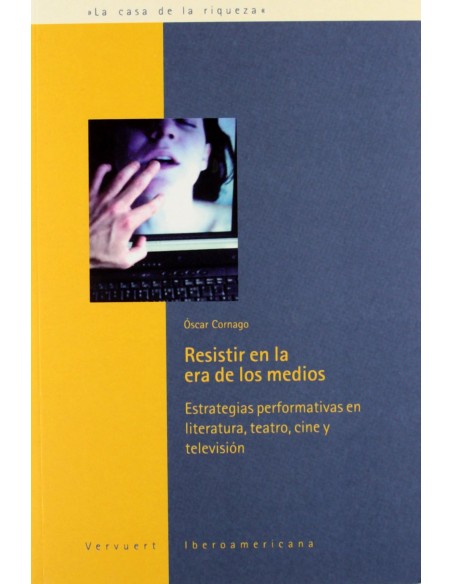 Resistir en la era de los medios