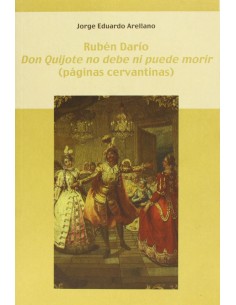 Ruben Dario Don Quijote no debe ni puede morir 