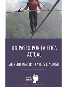 PASEO POR LA ETICA ACTUALARGUMENTOS DEL SIGLO XXI