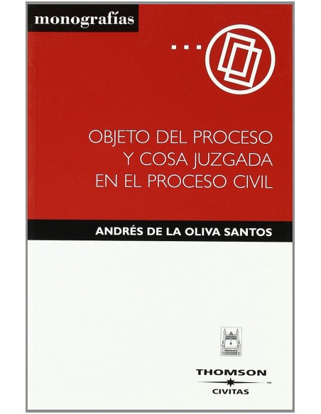 Objeto del proceso y cosa juzgada en el proceso civil