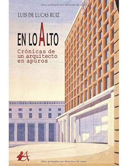 En lo alto cronicas de un arquitecto en apuros