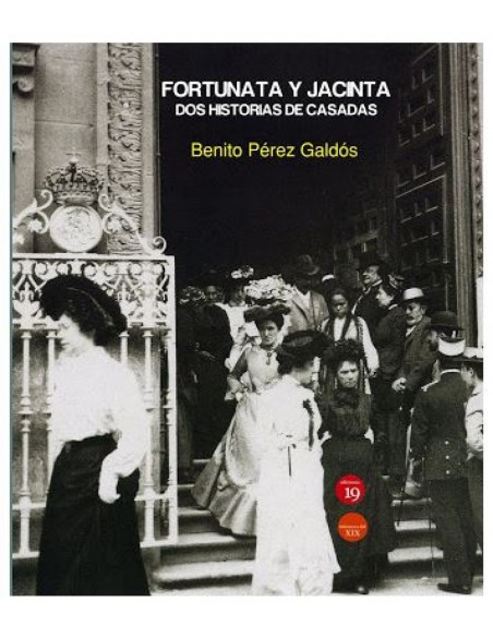Fortunata y Jacinta Dos historias de casadas