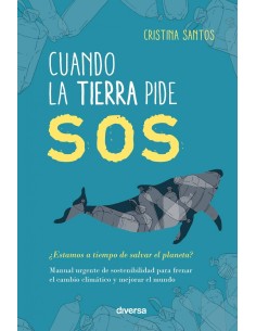 Cuando la Tierra pide SOS