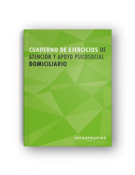 Cuaderno de ejercicios MF02502 Atencion y apoyo psicosocial domiciliario