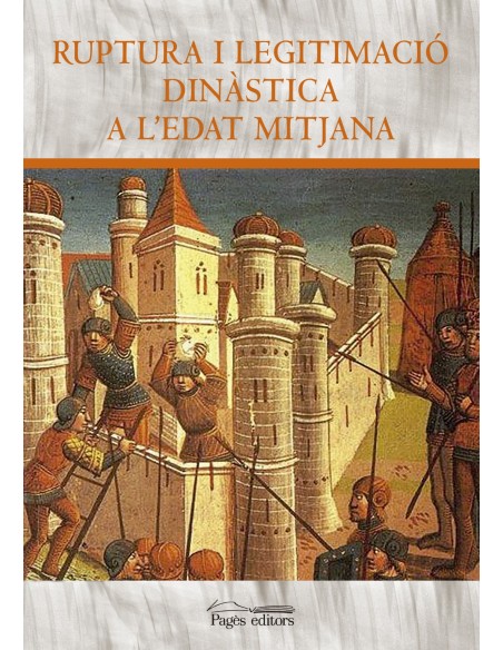 Ruptura i legitimacio dinastica a l Edat Mitjana