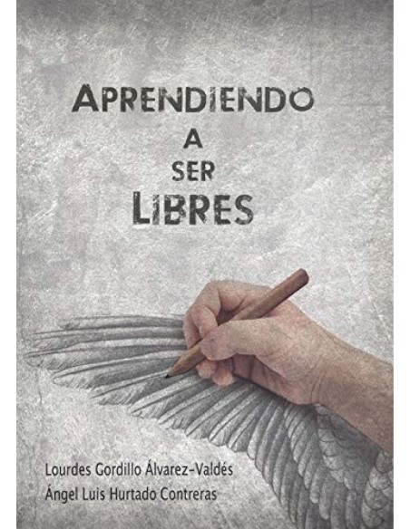 APRENDIENDO A SER LIBRES