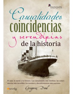 Casualidades coincidencias y serendipias de la historia