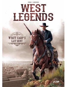 WEST LEGENDS 01 WYATT EARP S LAST HUNT