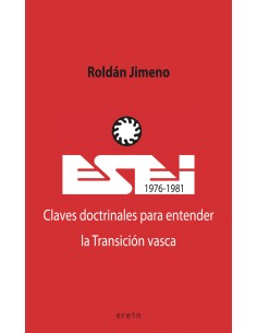 ESEI 1976 1981 Claves doctrinales para entender la Transicion vasca