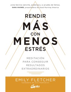 Rendir mas con menos estres