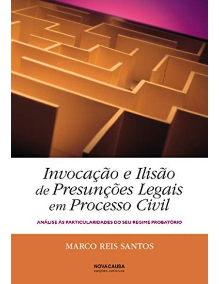 INVOCACAO E ILISAO DE PRESUNCOES LEGAIS EM PROCESSO CIVIL