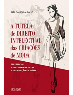 A TUTELA DE DIREITO INTELCTUAL DAS CRIACOES DE MODA