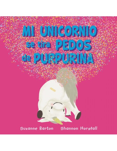 Mi unicornio se tira pedos de purpurina