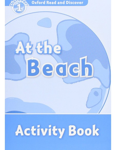 Oxford Read ampDiscover Level 1 At the Beach Activity Book