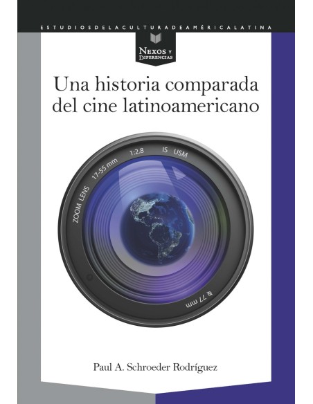 Una historia comparada del cine latinoamericano