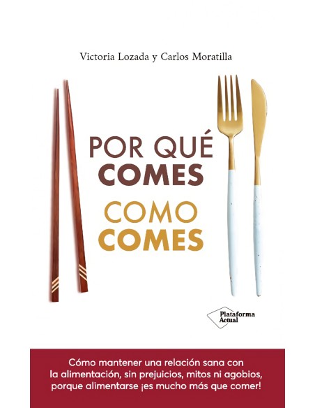 Por que comes como comes