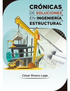 CRONICAS DE SOLUCIONES EN INGENIERIA ESTRUCTURAL