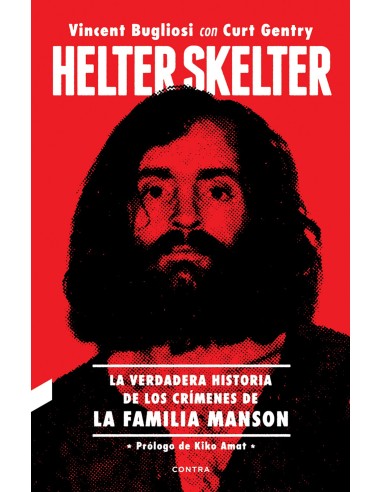 Helter Skelter La verdadera historia de los crimenes de la Familia Manson