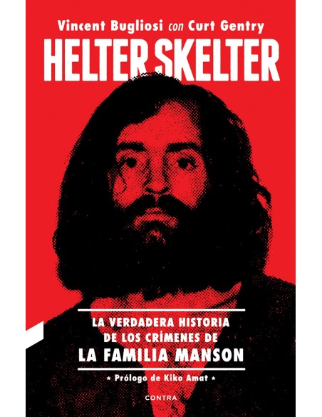 Helter Skelter La verdadera historia de los crimenes de la Familia Manson