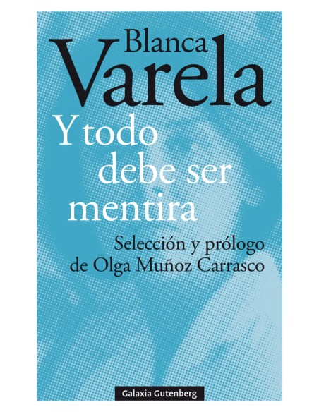 Y todo debe ser mentira