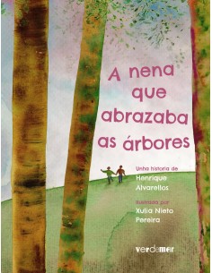 A NENA QUE ABRAZABA AS ARBORES