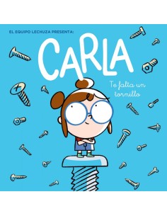 Carla te falta un tornillo