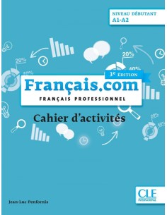 Francaiscom Niveau debutant A1 A2 Cahier d activites