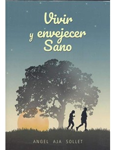 VIVIR Y ENVEJECER SANO