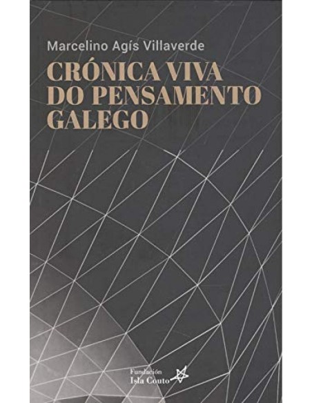 Cronica viva do pensamento galego