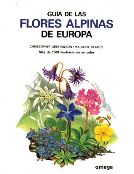 GUIA DE LAS FLORES ALPINAS DE EUROPA