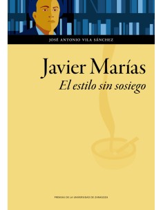 Javier Marias El estilo sin sosiego