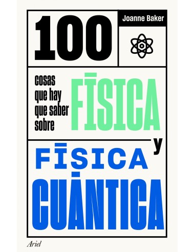 100 cosas que hay que saber sobre fisica y fisica cuantica