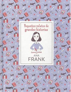 Pequenos relatos de grandes historias Ana Frank