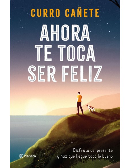 Ahora te toca ser feliz