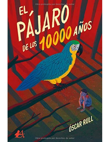 El pajaro de los 10000 anos