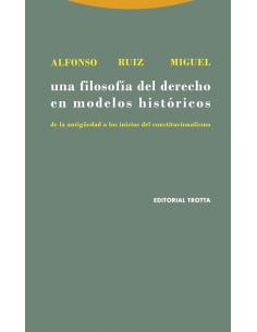 Una filosofia del derecho en modelos historicos