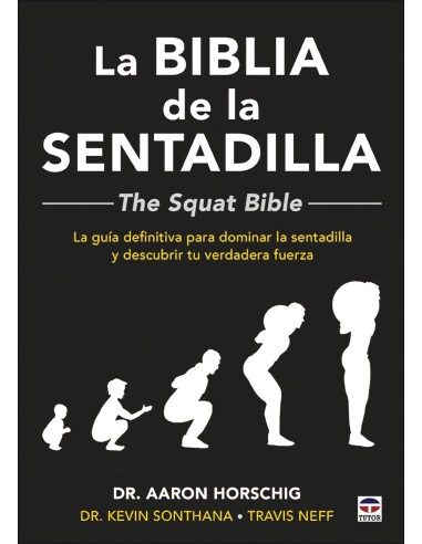La Biblia de la sentadilla The Squat Bible 