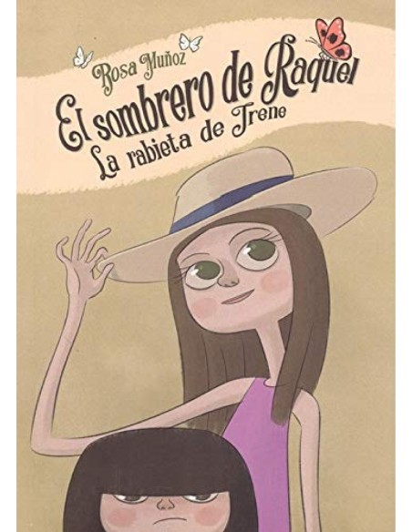 El sombrero de Raquel La rabieta de Irene