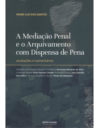 A mediacao penal e o arquivamento com dispensa de pena
