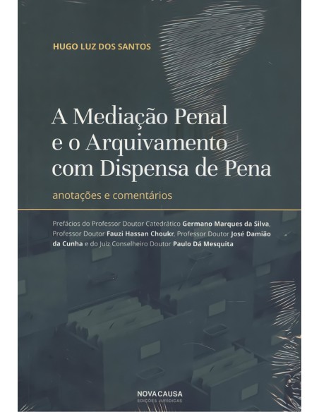 A mediacao penal e o arquivamento com dispensa de pena