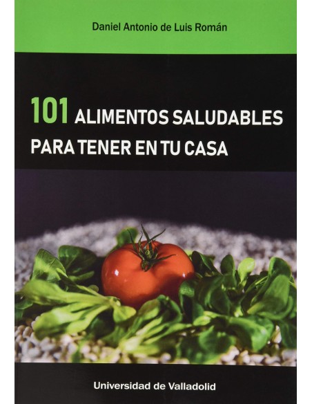 101 ALIMENTOS SALUDABLES PARA TENER EN TU CASA