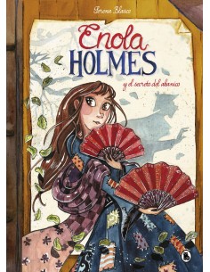 Enola Holmes y el secreto del abanico Enola Holmes La novela grafica 4