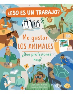 Eso es un trabajo Me gustan los animales que profesiones hay