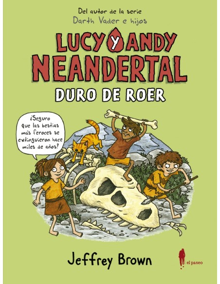 Lucy y Andy Neandertal Duro de roer