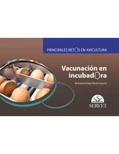 Principales retos en avicultura Vacunacion en incubadora