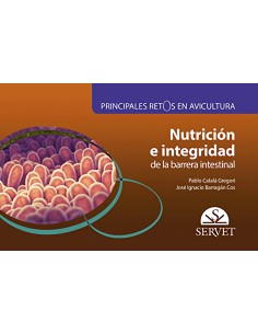 Principales retos en avicultura Nutricion e integridad de la barrera intestinal