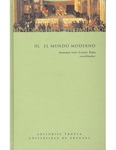 HISTORIA DEL CRISTIANISMO III EL MUNDO MODERNO