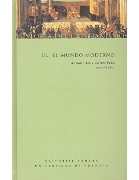 HISTORIA DEL CRISTIANISMO III EL MUNDO MODERNO