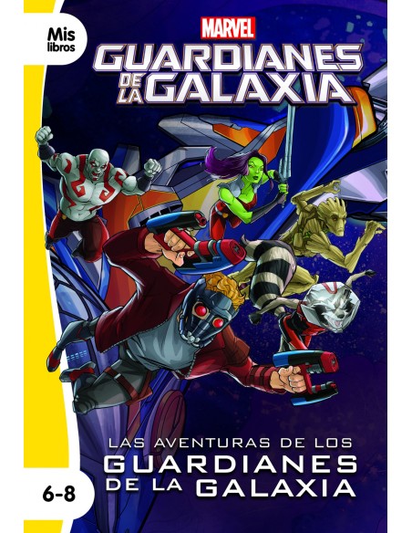 Las aventuras de los Guardianes de la Galaxia